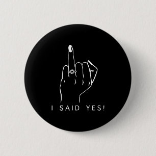 I Said, Fianc, E Bachelorette Party Engaged Ring F 6 Cm Round Badge