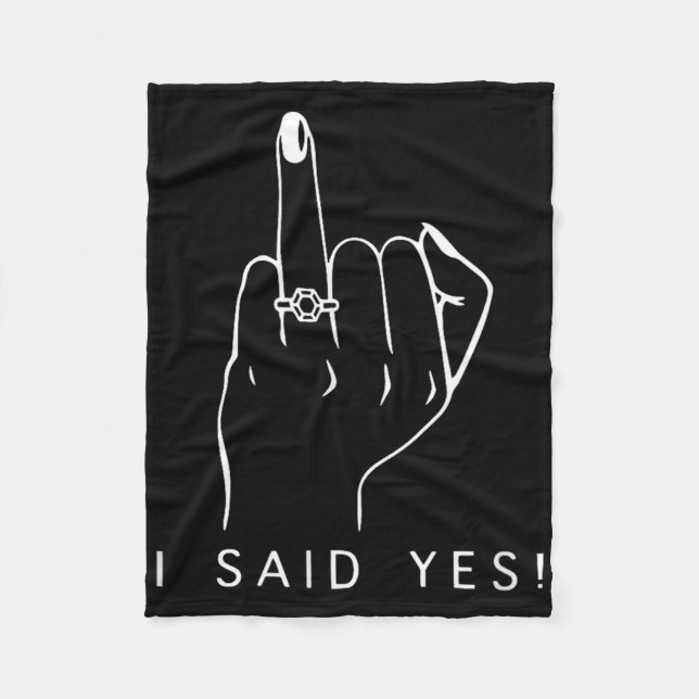 I Said, Fianc, E Bachelorette Party Engaged Ring F Fleece Blanket (Front)