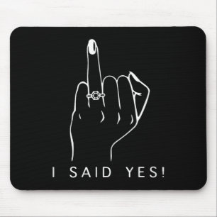 I Said, Fianc, E Bachelorette Party Engaged Ring F Mouse Mat
