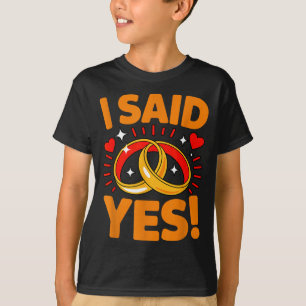I said fiancée wife husband engaged engagement T-Shirt