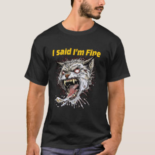 I Said I'm Fine Funny Sarcastic Cat Kitten T-Shirt