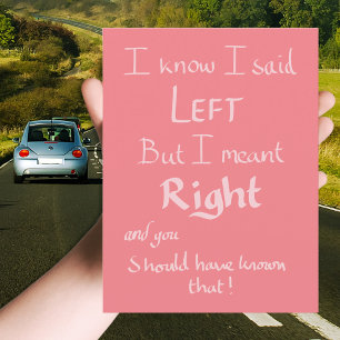 I Said Left Funny Directions Argument Quote Pink  Postcard