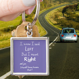 I Said Left Funny Directions Humour Quote Word Art Key Ring