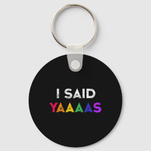I Said Yaaaas Lgbt Wedding Party Tee Gay Lesbian E Key Ring