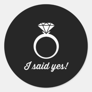I Said Yes! Classic Round Sticker