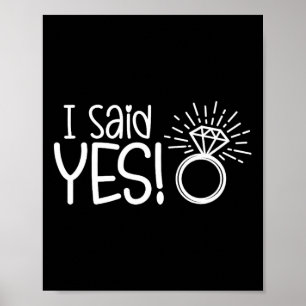 I Said Yes Engagement Party Fiance Wedding Bride G Poster