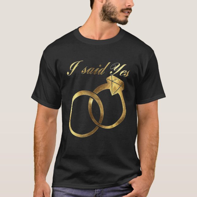 I Said Yes   Engagement Ring  Engagement Party For T-Shirt (Front)