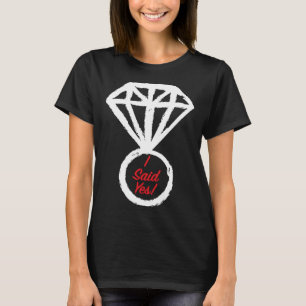 I Said Yes Future Bride To Be Engagement Bacheolor T-Shirt