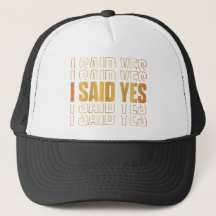 I Said Yes Hat