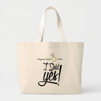 I Said Yes! Personalised with Engagement Date Large Tote Bag