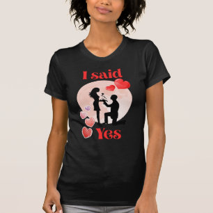 I said Yes T-Shirt