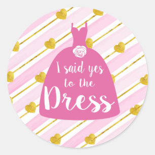 I said yes to this dress bride wedding on pink classic round sticker