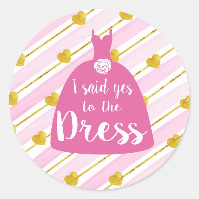 I said yes to this dress bride wedding on pink classic round sticker (Front)