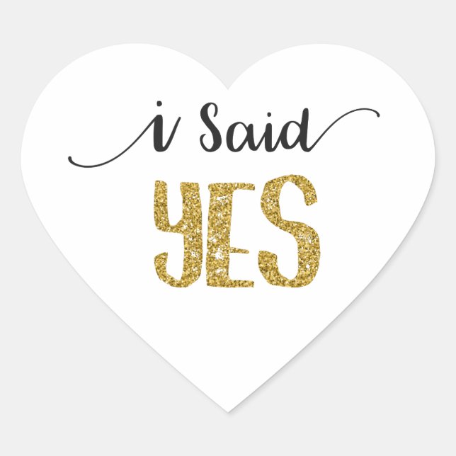 I Said YES Wedding Sticker w/ Gold Glitter Letters (Front)