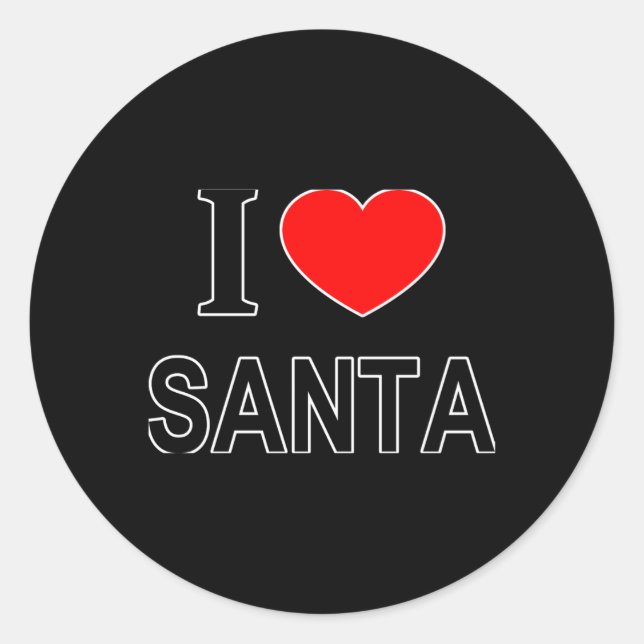 I Santa I Love Santa I Heart Santa T Shirt  Classic Round Sticker (Front)