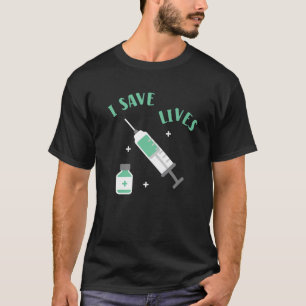 I Save Lives Team Vaccine Pro Vaccination Vaccinat T-Shirt