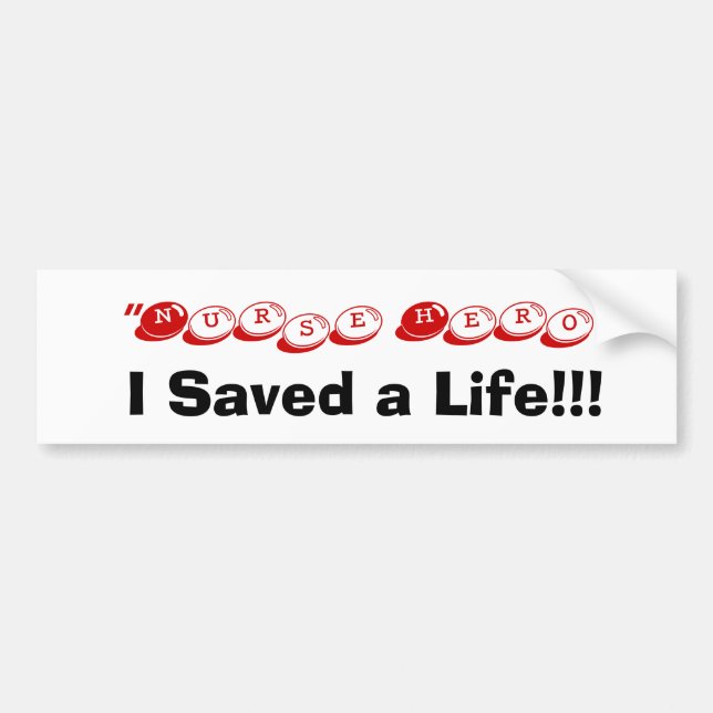 I Saved a Life!!! Bumper Sticker (Front)