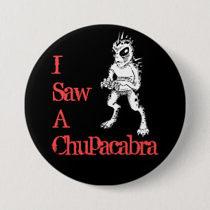 I Saw a Chupacabra Black and Red Button