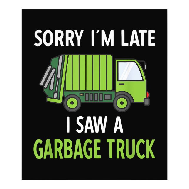 I Saw a Garbage Truck Costume  Recycling Garbage Photo Print (Front)