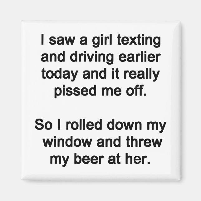 I Saw a Girl Texting Magnet (Front)