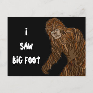 I Saw Big Foot  Postcard