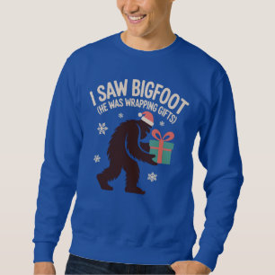 I Saw Bigfoot (He Was Wrapping Gifts), Xmas Humour Sweatshirt