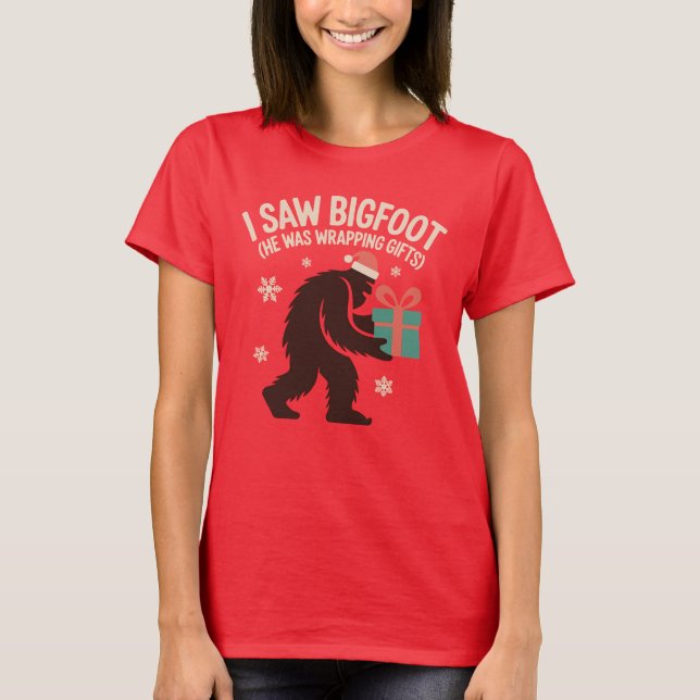 I Saw Bigfoot (He Was Wrapping Gifts), Xmas Humour T-Shirt (Front)