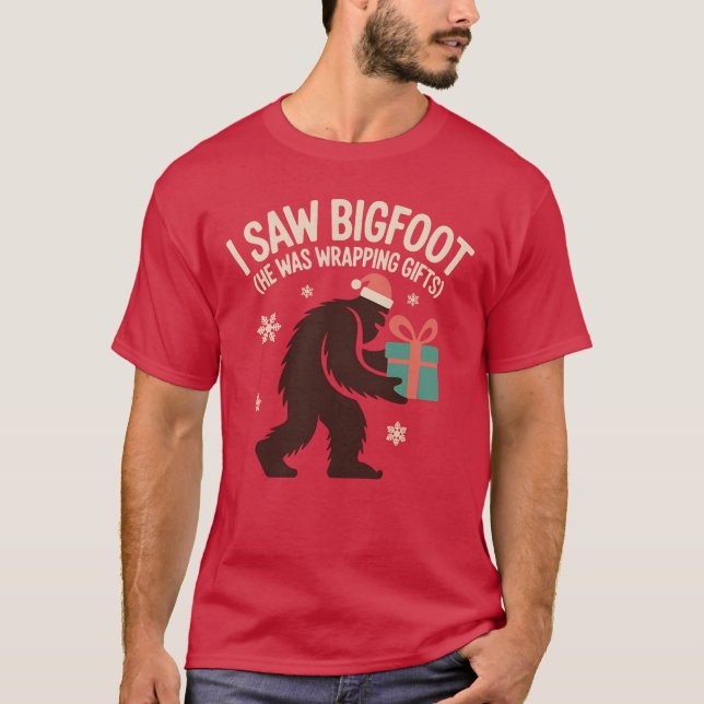 I Saw Bigfoot (He Was Wrapping Gifts), Xmas Humour T-Shirt (Front)