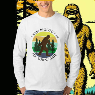 I Saw Bigfoot in (Add Town and State) Personalised T-Shirt