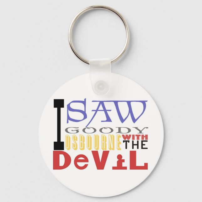 I Saw Goody Osbourne w/ The Devil Key Ring (Front)