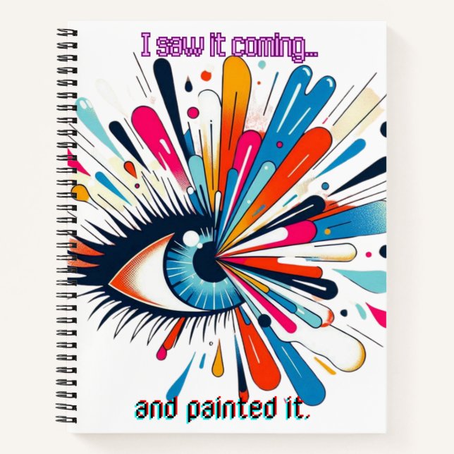 "I Saw It Coming and Painted It – Intuitive Vision Notebook (Front)
