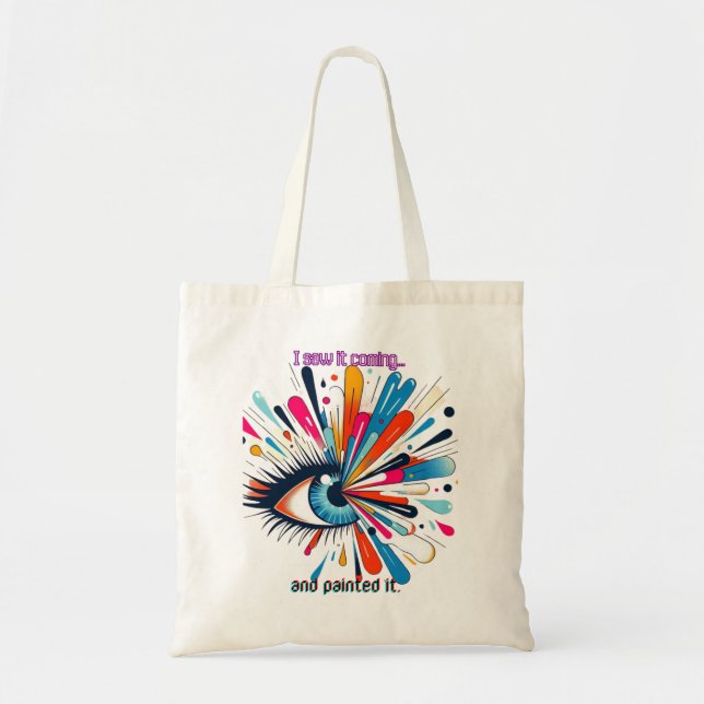 "I Saw It Coming and Painted It – Intuitive Vision Tote Bag (Front)