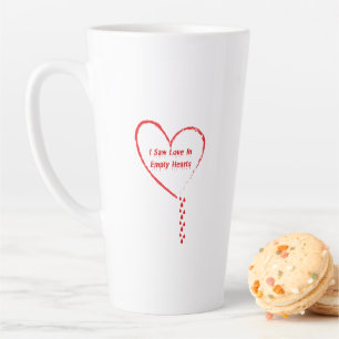 I Saw Love In Empty Hearts Design 3 Latte Mug