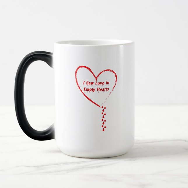 I Saw Love In Empty Hearts Design 3 Magic Mug (Left)