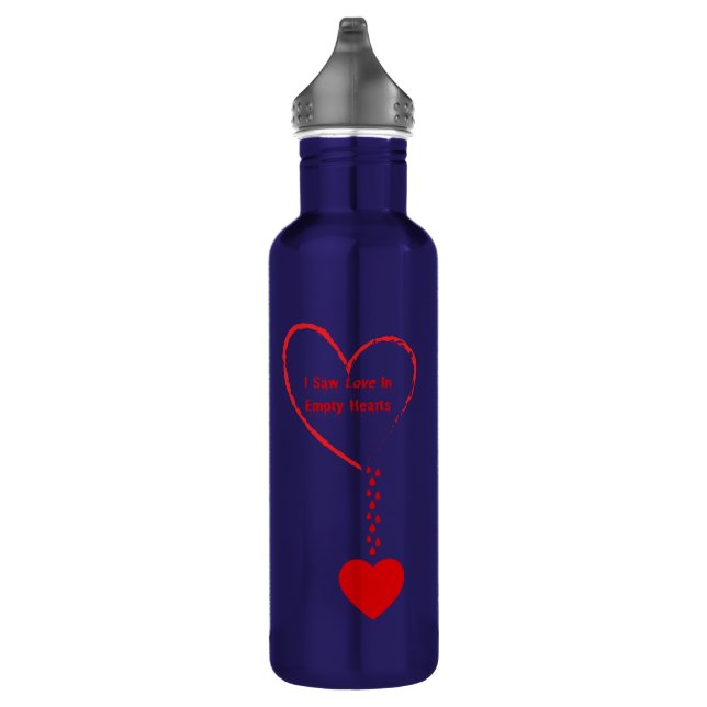 I Saw Love In Empty Hearts Design 710 Ml Water Bottle (Right)