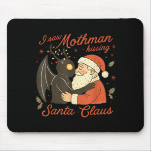 I Saw Mothman Kissing Santa Funny Christmas Santa Mouse Mat