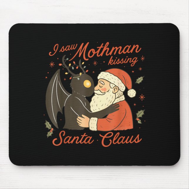 I Saw Mothman Kissing Santa Funny Christmas Santa  Mouse Mat (Front)