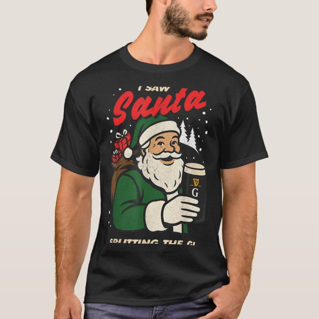 I Saw Santa Splitting The G Christmas  T-Shirt (Front)