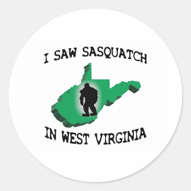 I Saw Sasquatch In West Virginia Classic Round Sticker (Front)
