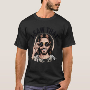 I Saw that Funny Christian Easter Jesus Meme Men W T-Shirt