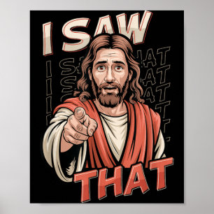 I Saw That Funny Jesus Humour Sarcastic Jesus Quot Poster