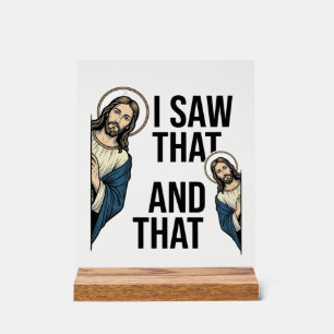 I Saw That Funny Jesus Peeking Vintage Shirt Desig Acrylic Sign