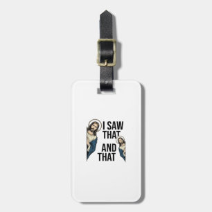 I Saw That Funny Jesus Peeking Vintage Shirt Desig Luggage Tag