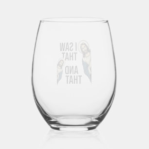 I Saw That Funny Jesus Peeking Vintage Shirt Desig Stemless Wine Glass
