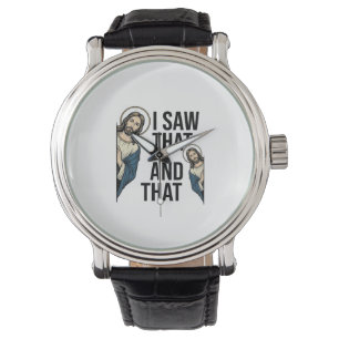 I Saw That Funny Jesus Peeking Vintage Shirt Desig Watch