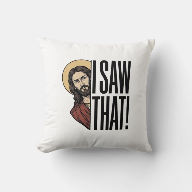 I Saw That Funny Religious Peek Graphic Design_1 Cushion (Front)