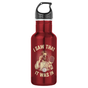 I Saw that It was in Funny Pickleball Player Jesus 532 Ml Water Bottle