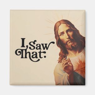 I Saw That,  Jesus Art, I Saw That Jesus Magnet