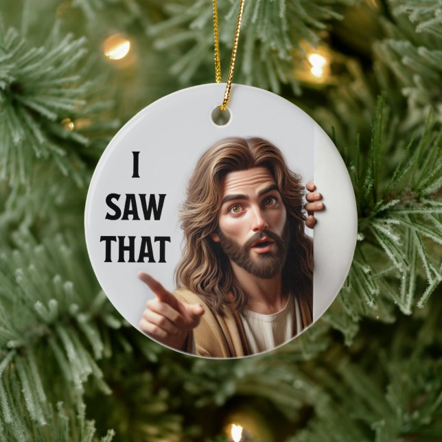 I Saw That - Jesus Christmas Holiday Ornament (Tree)