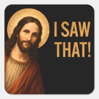 I Saw That Jesus Funny Christian Quote